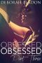 [Obsessed 03] • Obsessed · Part Three